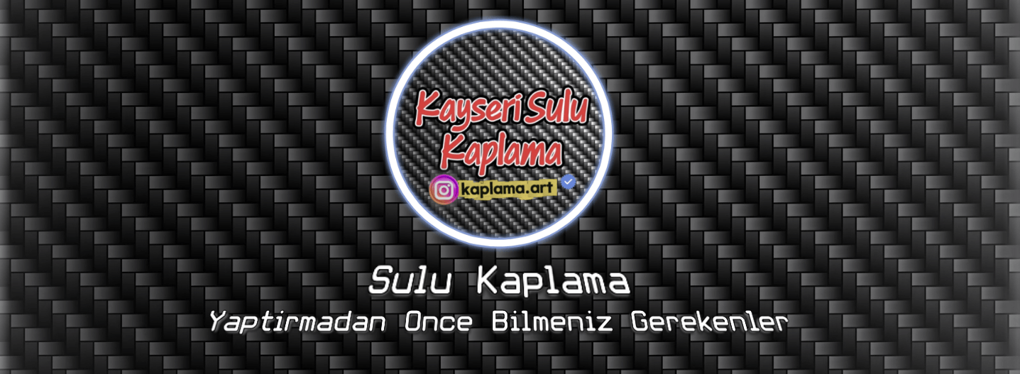 Sulu Kaplama Yaptırmadan Önce Bilmeniz Gereken Şeyler 